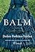 Balm by Dolen Perkins-Valdez Balm by Dolen Perkins-Valdez