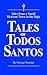 Tales of Todos Santos: Amusing Stories From a Small Mexican Town in the Baja