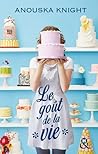 Le goût de la vie by Anouska Knight