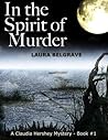 In the Spirit of Murder (Claudia Hershey, #1) In the Spirit of Murder (Claudia Hershey, #1)