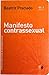 Manifesto Contrassexual by Paul B. Preciado