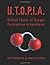 U.T.O.P.I.A.: Unified Theor...