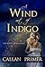 A Wind out of Indigo (The W...
