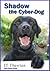 Shadow the Cyber-Dog: A Sha...