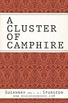 A Cluster of Camphire: Words of Cheer & Comfort for Sick & Sorrowful Souls