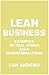 Lean Business: Examples of Real World Lean Transformations