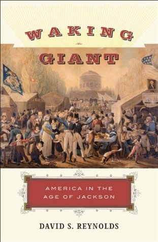 Waking Giant: America in the Age of Jackson (Hardcover)