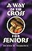 A Way of the Cross for Seniors
