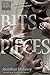Bits & Pieces (Rot & Ruin, #5)