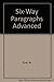 Six Way Paragraphs: Advanced Level