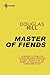 Master of Fiends by Douglas Arthur Hill