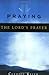Praying the Lord's Prayer by Cleddie Keith