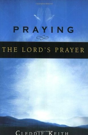Praying the Lord's Prayer (Kindle Edition)