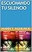 ESCUCHANDO TU SILENCIO: Un viaje por la vida (Spanish Edition)