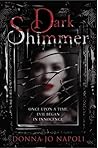 Dark Shimmer by Donna Jo Napoli