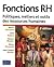 Fonctions Rh: Politiques, Métiers Et Outils Des Ressources Humaines