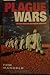 Plague Wars: The True Story of Biological Warfare