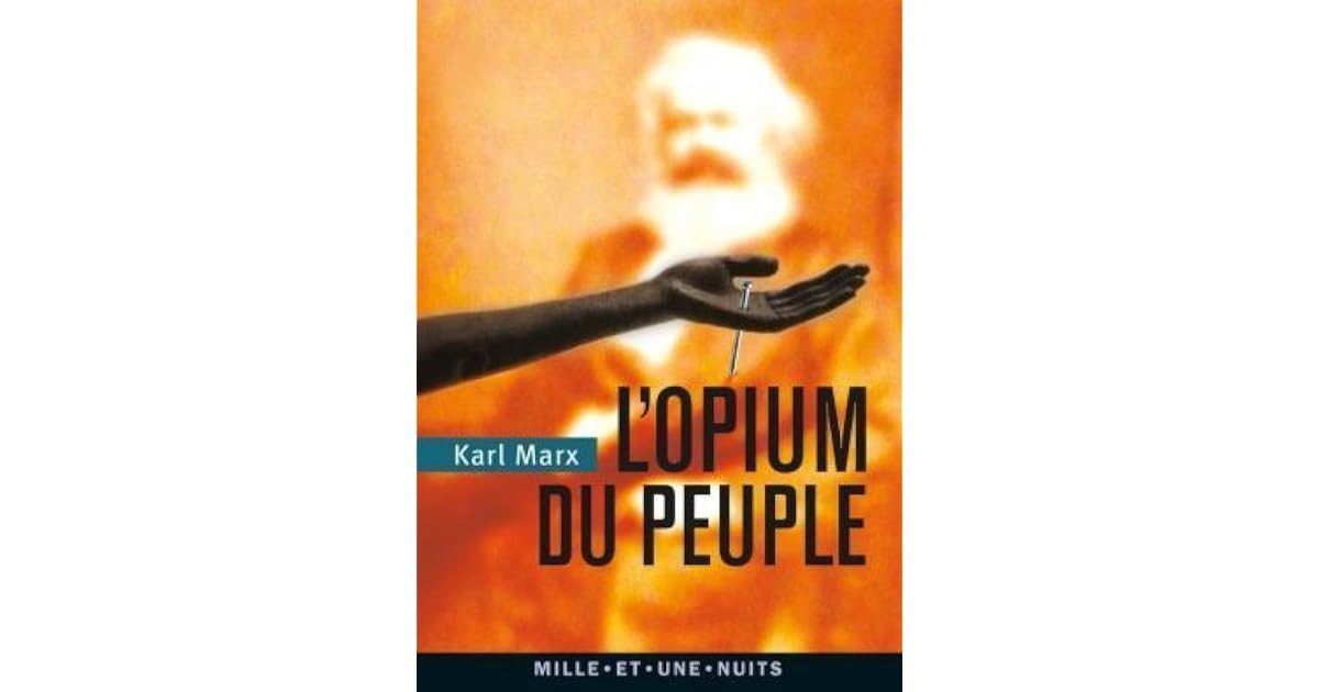 L'opium du peuple by Karl Marx
