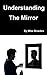 Understanding The Mirror