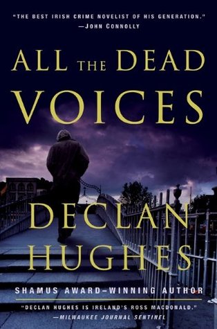 All the Dead Voices: A Gripping Ed Loy Crime Thriller from Dublin, Ireland (Ed Loy Novels Book 4)