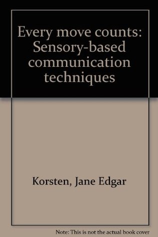 Every move counts: Sensory-based communication techniques (Unknown Binding)