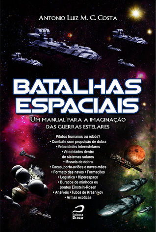 Batalhas espaciais: um manual para a imaginação das guerras estelares