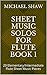 Sheet Music Solos For Flute Book 1 by Michael Shaw