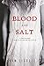 Blood and Salt (Blood and S...