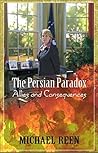 The Persian Paradox: Allies and Consequences