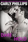 Dare to Hold by Carly Phillips
