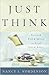 Just Think by Nancy J. Nordenson Just Think by Nancy J. Nordenson