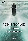 La casa dei fantasmi by John Boyne