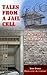 Tales From A Jail Cell