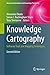 Knowledge Cartography: Software Tools and Mapping Techniques (Advanced Information and Knowledge Processing)