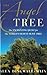 The Angel Tree: The Enchanting Quest for the World's Oldest Olive Tree
