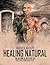 NATURAL HEALING: ELIMINATIN...