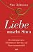 Liebe macht Sinn by Sue Johnson