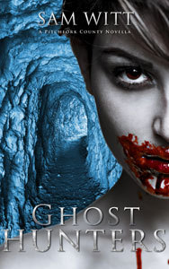 Ghost Hunters (Pitchfork County, #1.5)