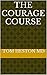 The Courage Course (Courage...