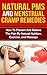Natural PMS and Menstrual Cramp Remedies: How to Prevent and Relieve the Pain by Natural Nutrition, Exercise, and Massage (Menstrual Problems, Menstrual ... Healing, Natural Remedies, Women Health)