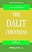 The Dalit Christians: A His...