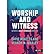 Worship and Witness: Becomi...