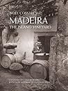Madeira: The Island Vineyard
