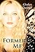 Formerly Me by Gladys Quintal Formerly Me by Gladys Quintal