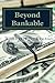 Beyond Bankable: Business F...