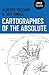 Cartographies of the Absolute