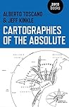 Cartographies of the Absolute by Alberto Toscano