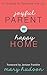 Joyful Parent = Happy Home:...
