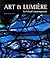Art et Lumière by Xavier Barral i Altet