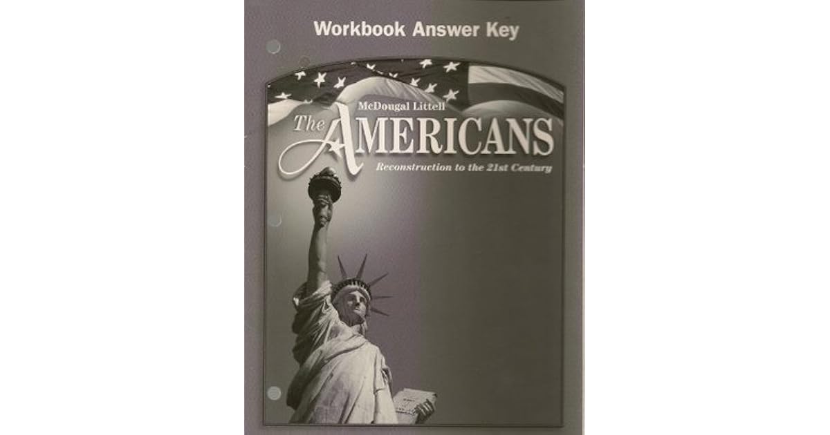 The Americans: Workbook Answer Key Grades 9-12 Reconstruction to the ...